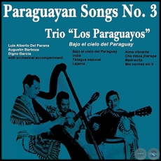 PARAGUAYAN SONG N 3 - BAJO EL CIELO DEL PARAGUAY- TRO LOS PARAGUAYOS
